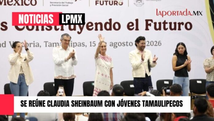 Se reúne Claudia Sheinbaum con jóvenes tamaulipecos son el eje central del presente