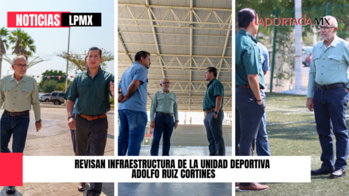 Revisan infraestructura de la Unidad Deportiva Adolfo Ruiz Cortines